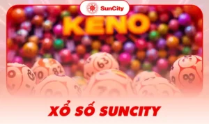 Suncity - Nhà Cái Suncity Xanh Chín Và Uy Tín Nhất