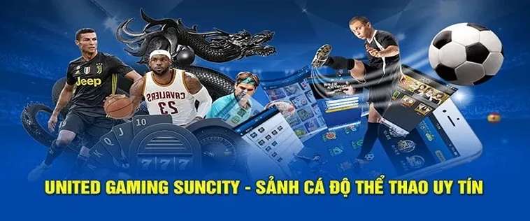 Sảnh United Gaming Suncity: Hệ Số Thưởng Cao Và Kèo Cược Đỉnh Nhất Hiện Nay